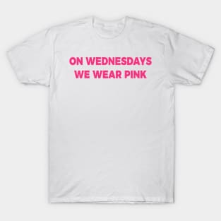 We wednesday we wear pink T-Shirt